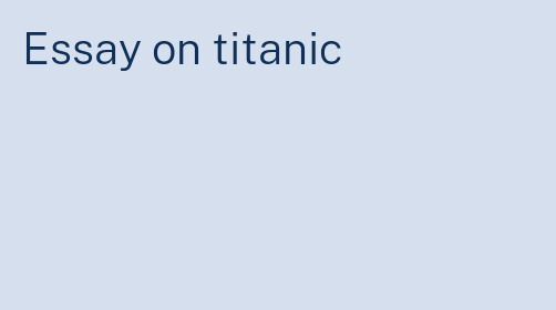 titanic essay 100 words