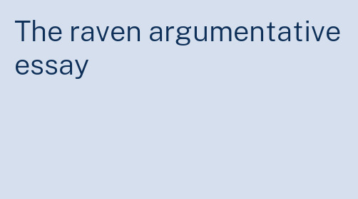 the raven argumentative essay