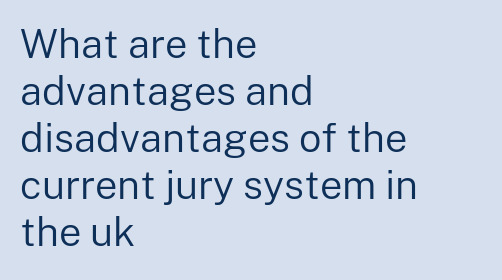 advantages and disadvantages of the jury system essay