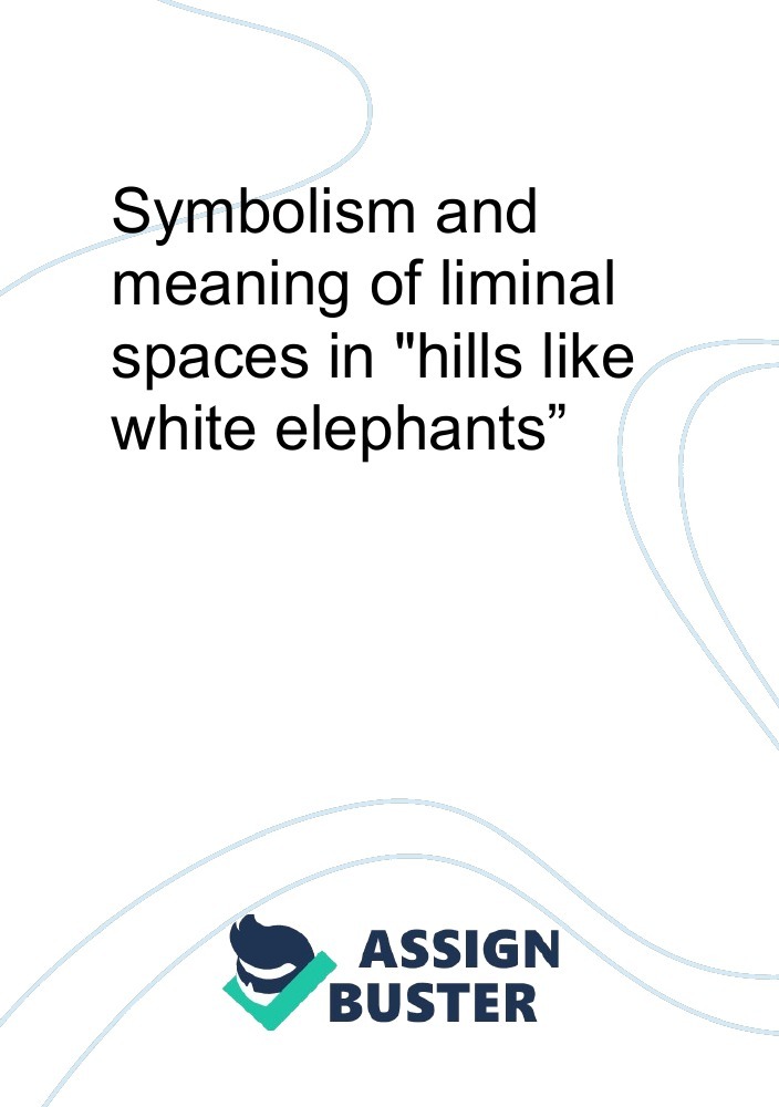 hills like white elephants symbolism essay