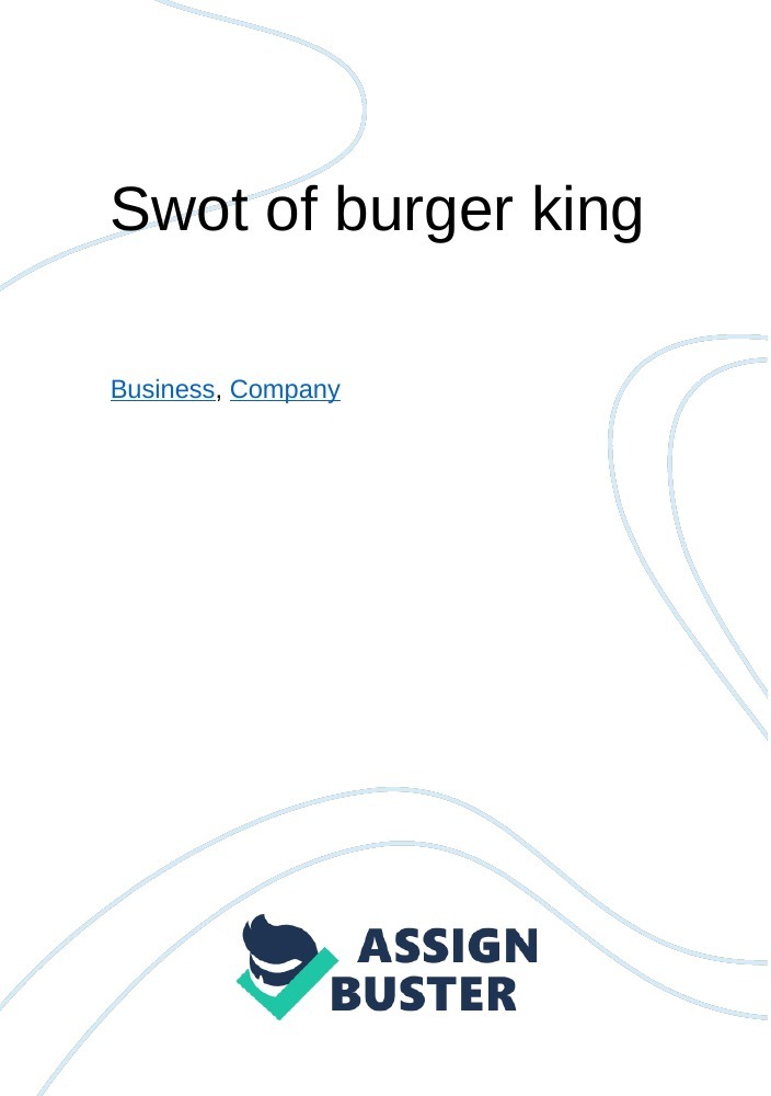 Swot Of Burger King Essay Example For Words