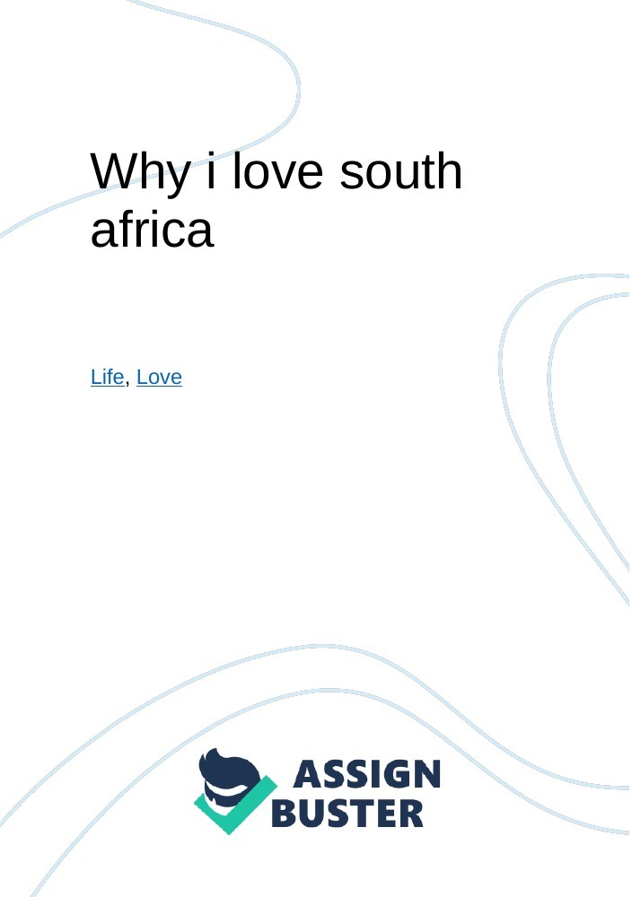 why i love south africa essay 150 words