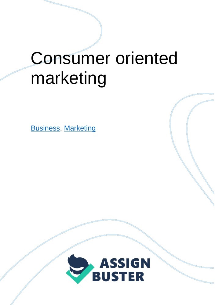 Consumer Oriented Marketing Essay Example For 375 Words