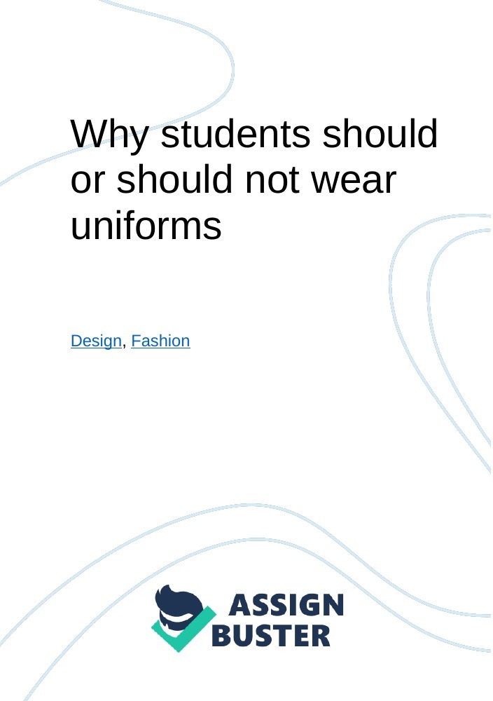 Why students should or should not wear uniforms - Essay Example for 376 ...