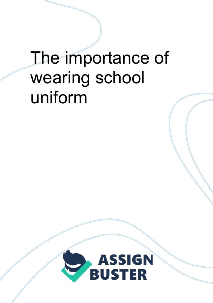 importance of wearing school uniform essay