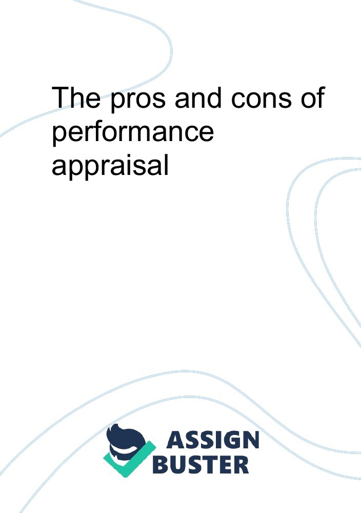 the-pros-and-cons-of-performance-appraisal-essay-example-for-1604-words