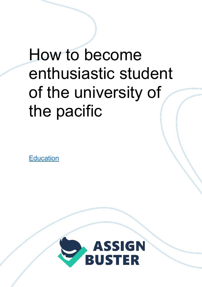 how-to-become-enthusiastic-student-of-the-university-of-the-pacific