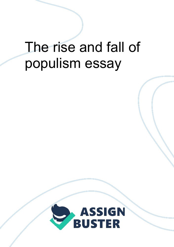 the-rise-and-fall-of-populism-essay-essay-example-for-2031-words