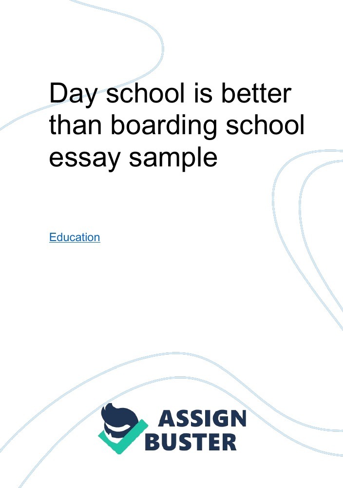 write an argumentative essay on topic day school is better than boarding school