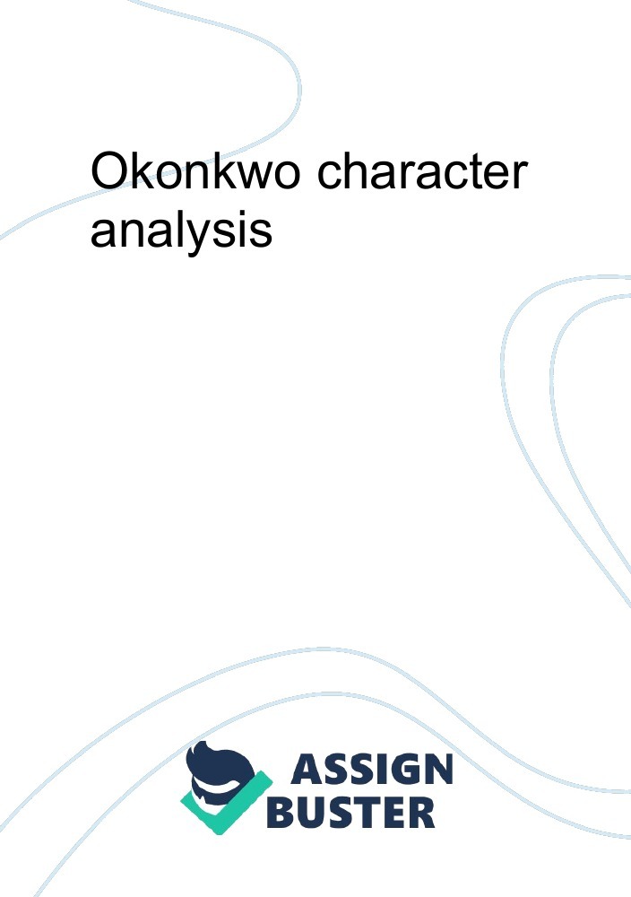 character analysis essay on okonkwo