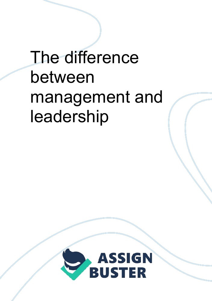 difference between management and leadership essay