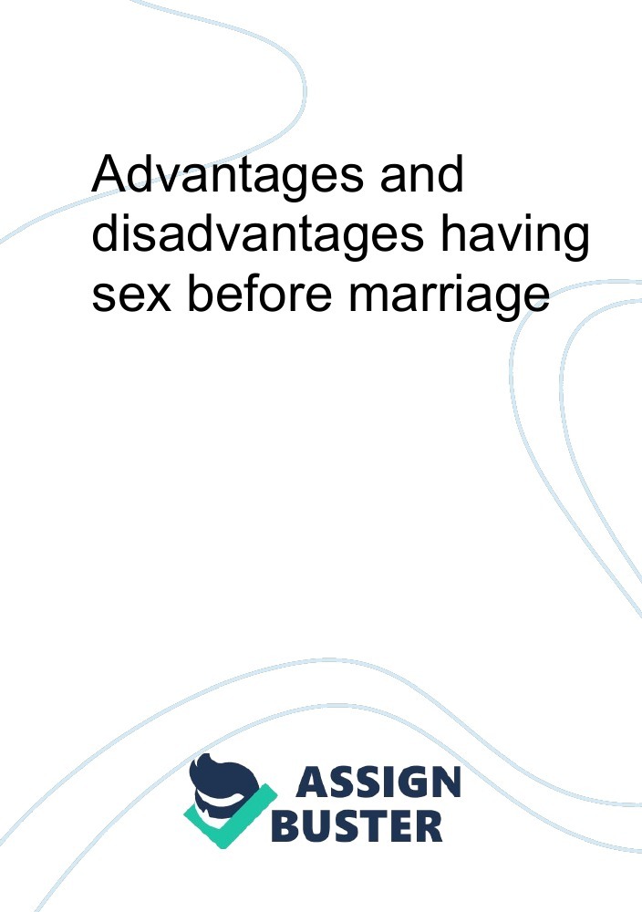 Advantages And Disadvantages Having Sex Before Marriage Essay Example For 899 Words 3974